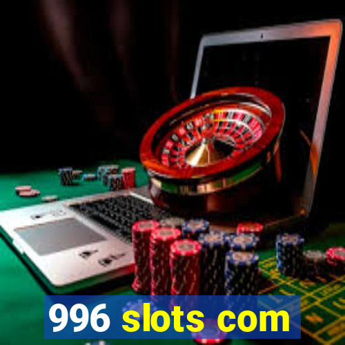 996 slots com